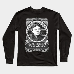 Lizzie Borden Took an Axe Long Sleeve T-Shirt